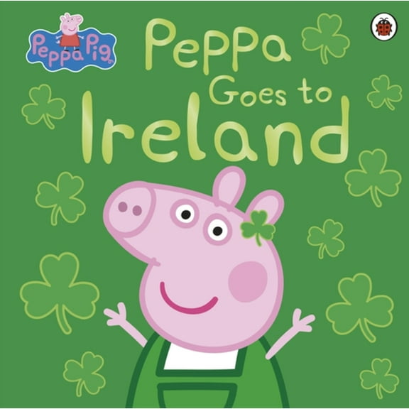 Pre-Owned Peppa Pig: Peppa Goes to Ireland (Paperback) 9780241487150