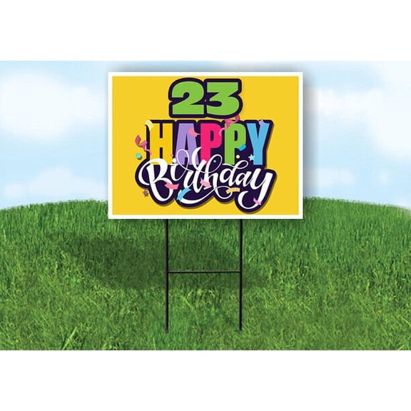 23 AGE HAPPY BIRTHDAY YELLOW 18inx24in Yard Road Sign w/ Stand