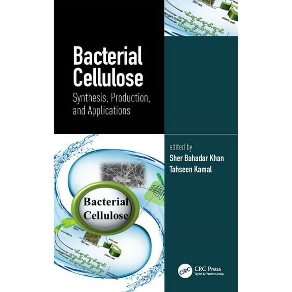 Bacterial Cellulose: Synthesis, Production, and Applications, (Hardcover)