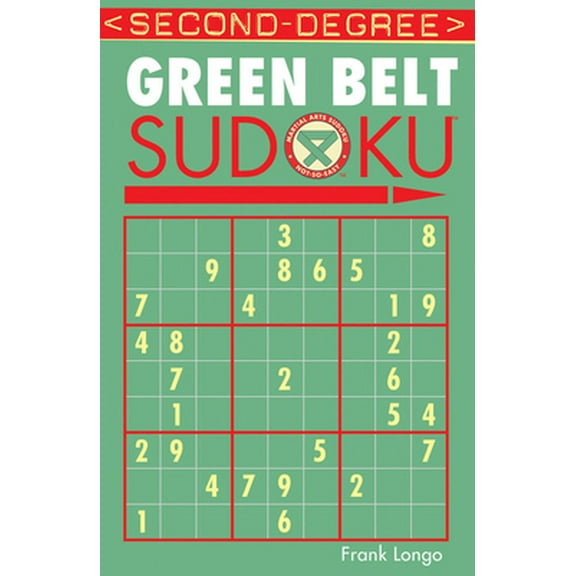 Pre-Owned Second-Degree Green Belt Sudoku(r) (Paperback) 1402737157 9781402737152