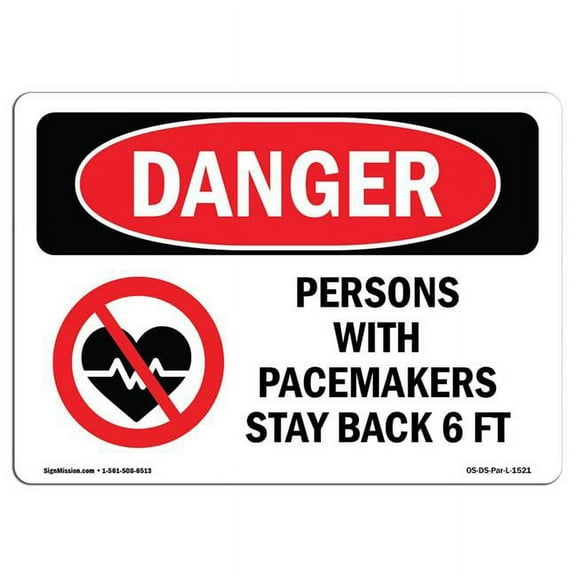 SignMission OS-DS-A-1824-L-1521 18 x 24 in. OSHA Danger Sign - Persons with Pacemakers Stay Back 6 FT