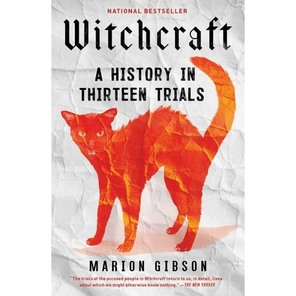 Witchcraft: A History in Thirteen Trials, (Paperback)