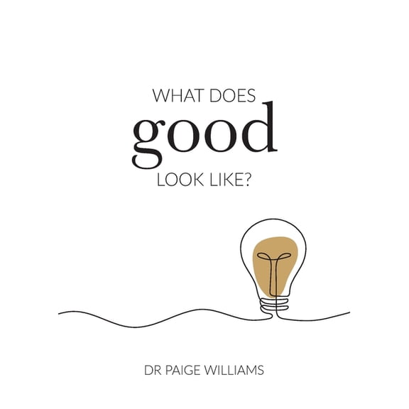 What does good look like?, (Paperback)