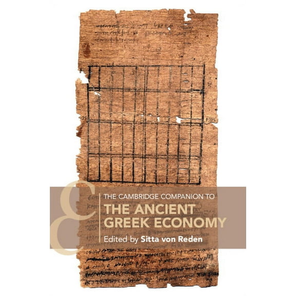 Cambridge Companions to the Ancient Worl The Cambridge Companion to the Ancient Greek Economy, (Paperback)