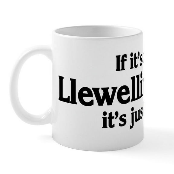 CafePress - Llewellin Setter: If It's Not Mug - 11 oz Ceramic Mug - Novelty Coffee Tea Cup