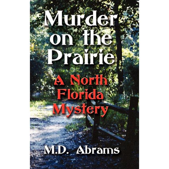 Murder on the Prairie: A North Florida Mystery (Paperback)