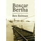 thumbnail image 1 of BOXCAR BERTHA AUTOBIOGRAFIA DE UNA HERMANA DE LA CARRETERA PEPITAS DE CALABAZA BEN REITMAN, 1 of 1