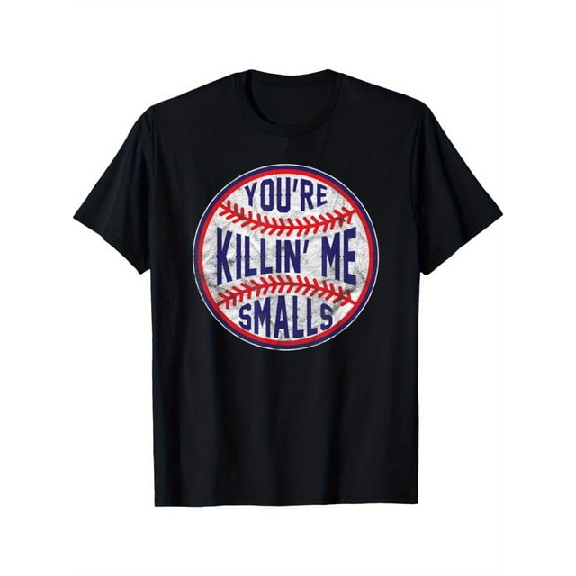 Camiseta de béisbol de diseño divertido You're Killin Me Smalls para niños, tela suave, transpirable, cómoda camiseta de manga corta perfecta para el verano
