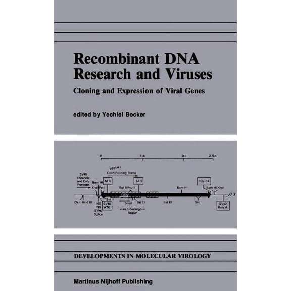 Developments in Molecular Virology Recombinant DNA Research and Viruses: Cloning and Expression of Viral Genes, Book 5, (Hardcover)