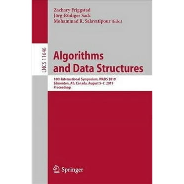 Algorithms and Data Structures: 16th International Symposium, Wads 2019, Edmonton, Ab, Canada, August 5-7, 2019, Proceedings (Paperback)