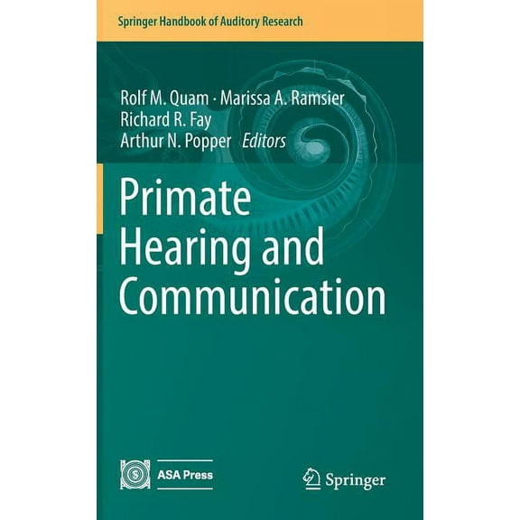 Springer Handbook of Auditory Research Primate Hearing and Communication, Book 63, (Hardcover)