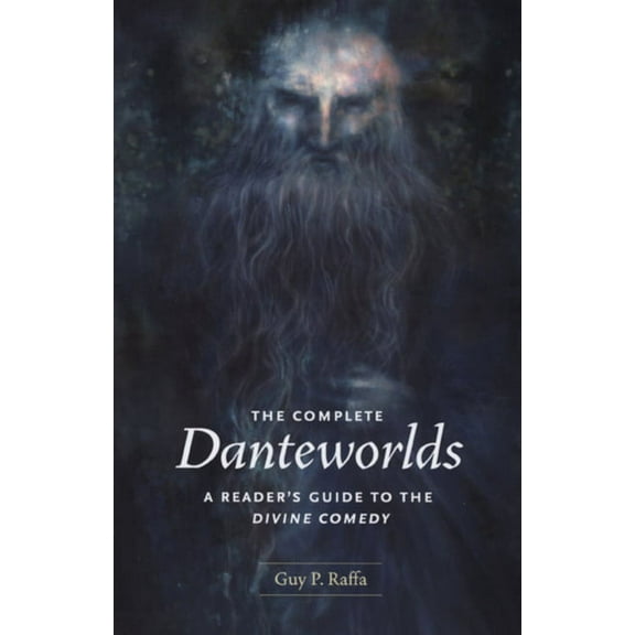 The Complete Danteworlds: A Reader's Guide to the Divine Comedy, (Paperback)