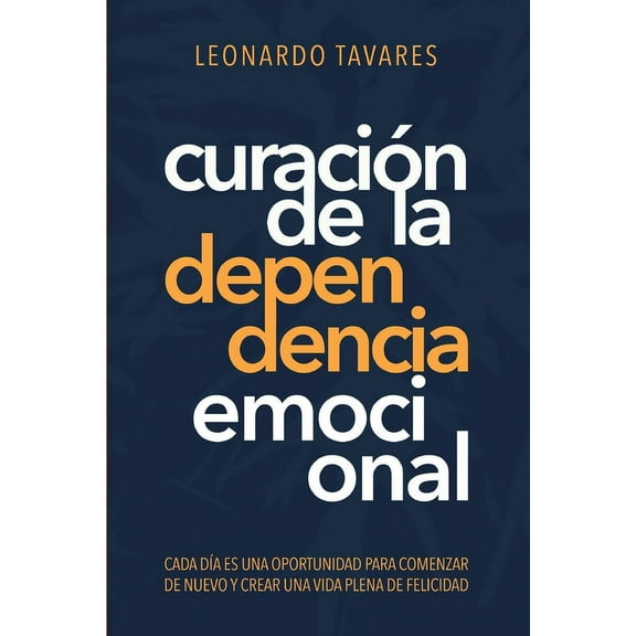 CuraciÃ³n de La Dependencia Emocional, (Paperback)