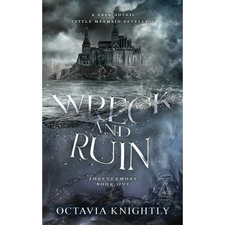 Forevermore Wreck and Ruin, Book 1, (Paperback)