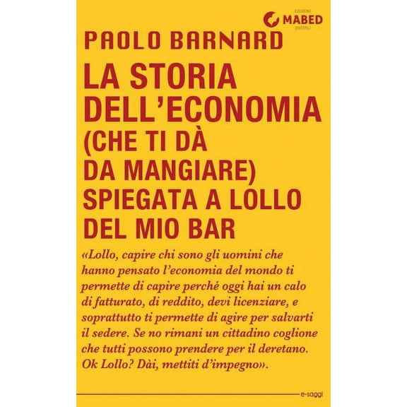 La storia dell'economia (che ti dà da mangiare) spiegata a Lollo del mio bar (Paperback)