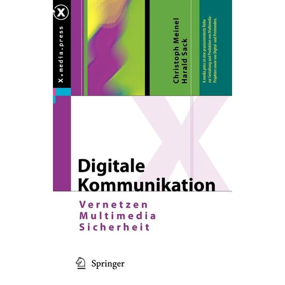 X.Media.Press Digitale Kommunikation: Vernetzen, Multimedia, Sicherheit, (Hardcover)
