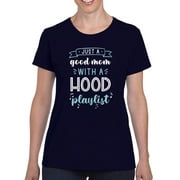 A Good Mom With A Hood Playlist T-Shirt Women -Smartprints Designs, Female 5X-Large