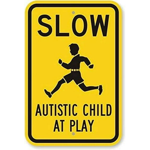 Warning Sign Slow Autistic Child at Play with Sign Business Sign 12X8 Inches Metal Tin Sign