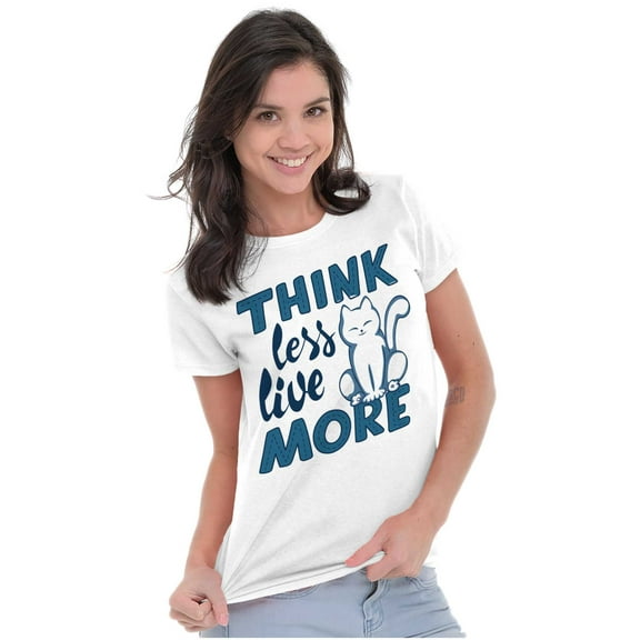 Think Less Live More Inspiring Cat Womens Slim Fit Graphic Tee Brisco Brands X