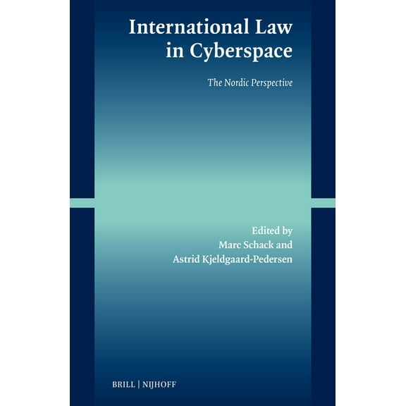 0 International Law in Cyberspace: The Nordic Perspective, (Hardcover)