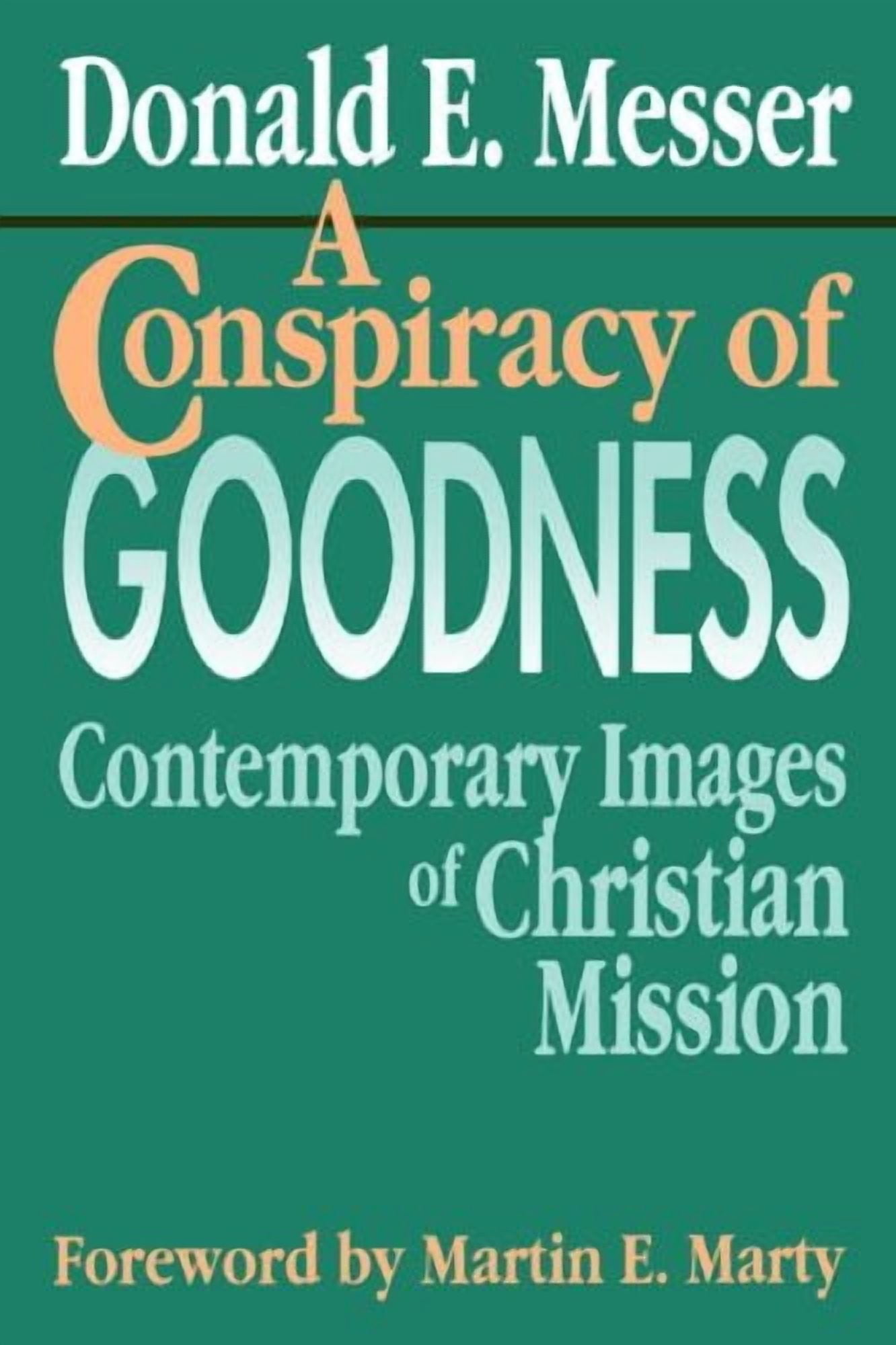 A Conspiracy of Goodness, (Paperback)