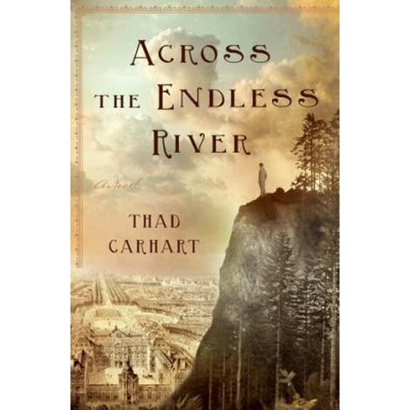Pre-Owned Across the Endless River (Hardcover) 0385529775 9780385529778