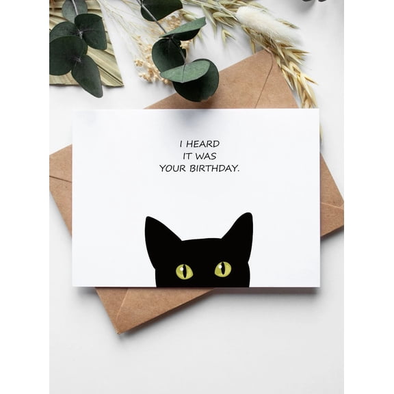 Funny Cat Birthday Card – "I Heard It Was Your Birthday" - Cute Black Cat Design on Blank Inside Card with Envelope – Perfect for Cat Lovers and Birthday Celebrations