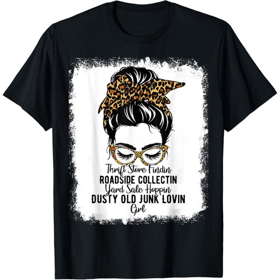 Womens Messy Roadside Thrift Store Yard Sale Old Junk Lover T-Shirt