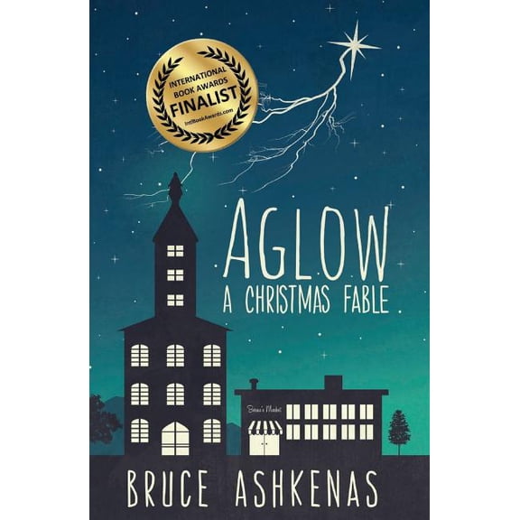Aglow: A Christmas Fable, (Paperback)