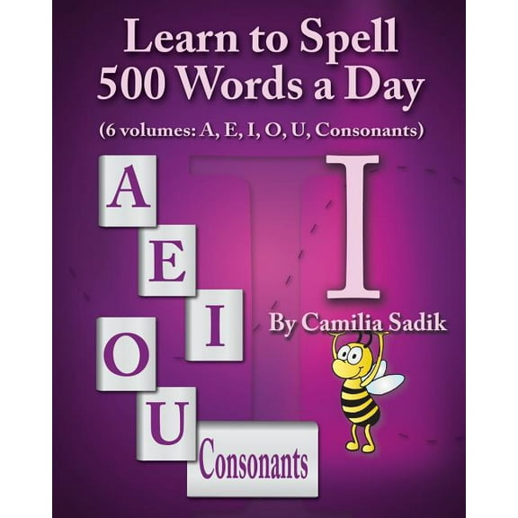 Learn to Spell 500 Words a Day: The Vowel I (Vol. 3)