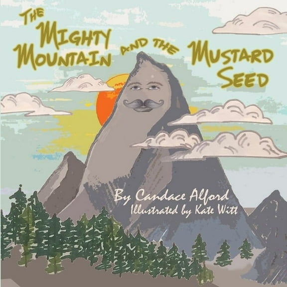 The Mighty Mountain and the Mustard Seed, (Paperback)