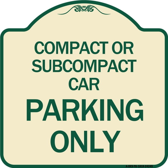 SignMission Designer Series Sign - Compact or Subcompact Car Parking Only | Tan & Green 18" X 18" Heavy-Gauge Aluminum Architectural Sign | Protect Your Business & Municipality | Made