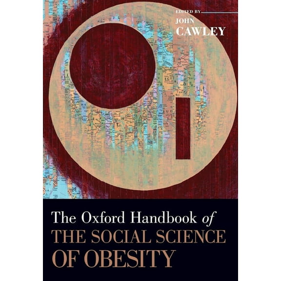 Oxford Handbooks Oxford Handbook of the Social Science of Obesity, (Paperback)