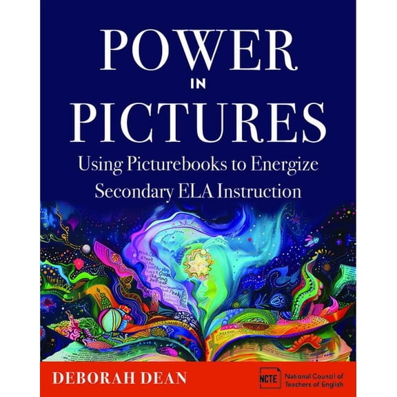 Power in Pictures: Using Picturebooks to Energize Secondary Ela Instruction, (Paperback)