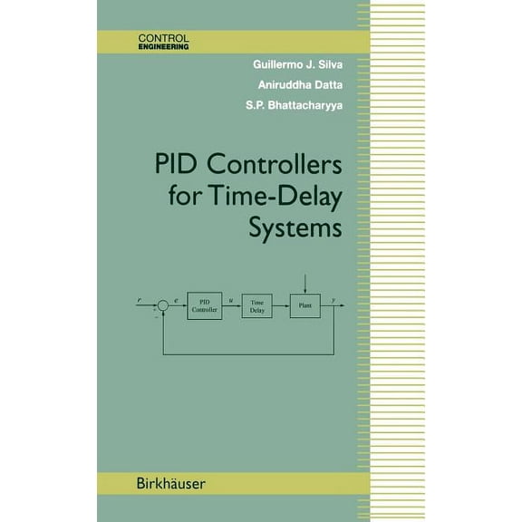 Control Engineering Pid Controllers for Time-Delay Systems, (Hardcover)