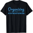 thumbnail image 1 of Organizar Es Mi Superpoder - Camiseta Divertida para Coordinadoras, 1 of 5