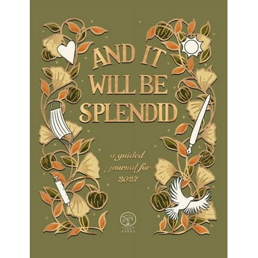 And It Will Be Splendid: a guided journal for 2021 (Paperback)