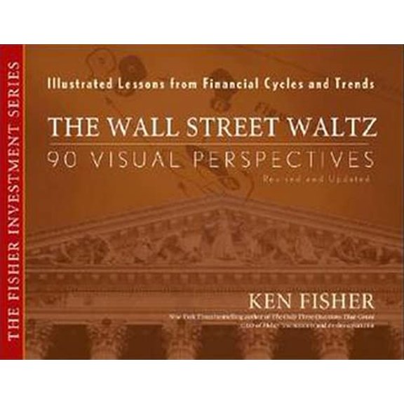 Pre-Owned The Wall Street Waltz: 90 Visual Perspectives, Illustrated Lessons from Financial Cycles and Trends (Hardcover) 0470139501 9780470139509