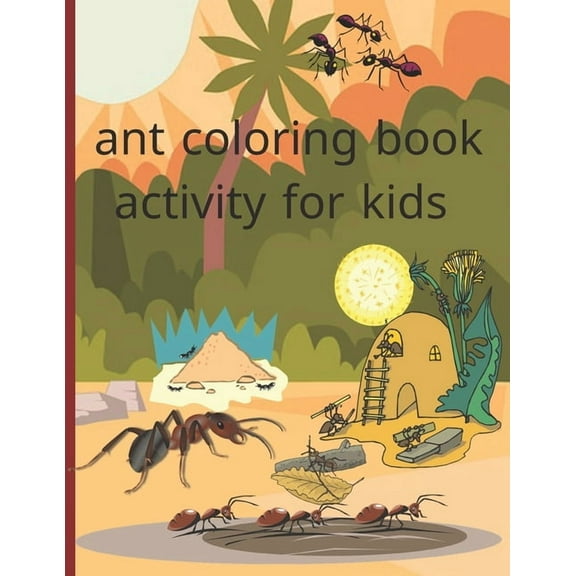 ant coloring book activity for kids: Fun with Numbers, Letters, Shapes, Colors, Animals Big activity workbook for kids (Paperback)