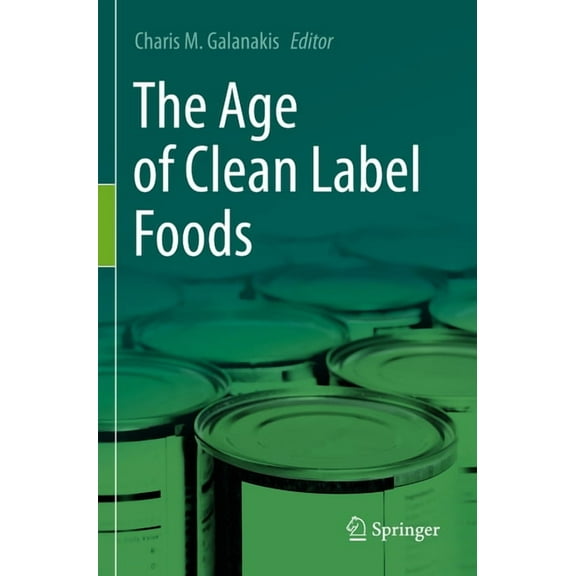 The Age of Clean Label Foods, (Paperback)