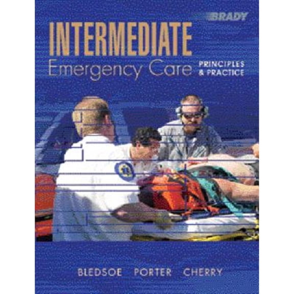 Pre-Owned Intermediate Emergency Care: Principles and Practice (Paperback) 0131136070 9780131136076