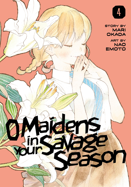 O Maidens in Your Savage Season: O Maidens in Your Savage Season 4 