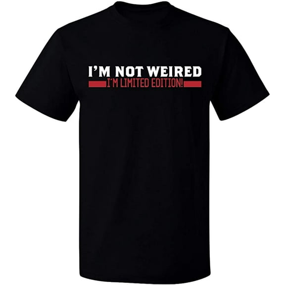 Unisex T-Shirt, I'm Not Weired, Slim Fit, Short Sleeve Sweater - Black Small
