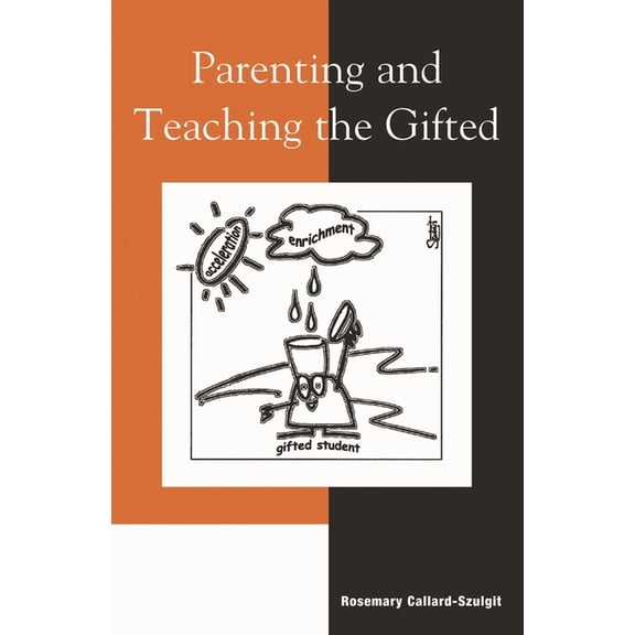 Parenting and Teaching the Gifted, (Paperback)