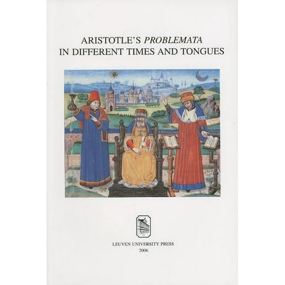 Mediaevalia Lovaniensia Aristotle's Problemata in Different Times and Tongues, Book 39, (Paperback)