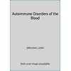 Autoimmune Disorders of the Blood, Used [Paperback]