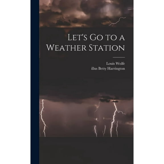 Let's Go to a Weather Station, (Hardcover)