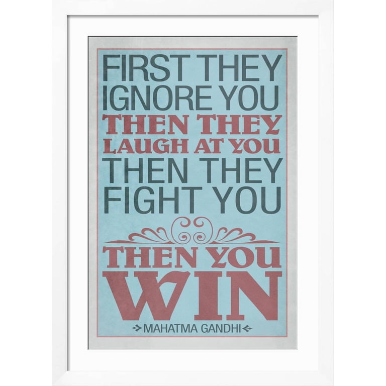 Mahatma Gandhi Quotes First They Ignore You Mahatma Gandhi Quote