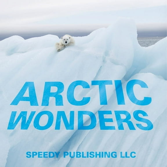 Arctic Wonders, (Paperback)