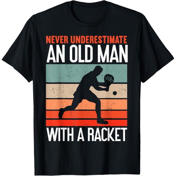 Never Underestimate An Old Man With A Racket Funny Padel T-Shirt